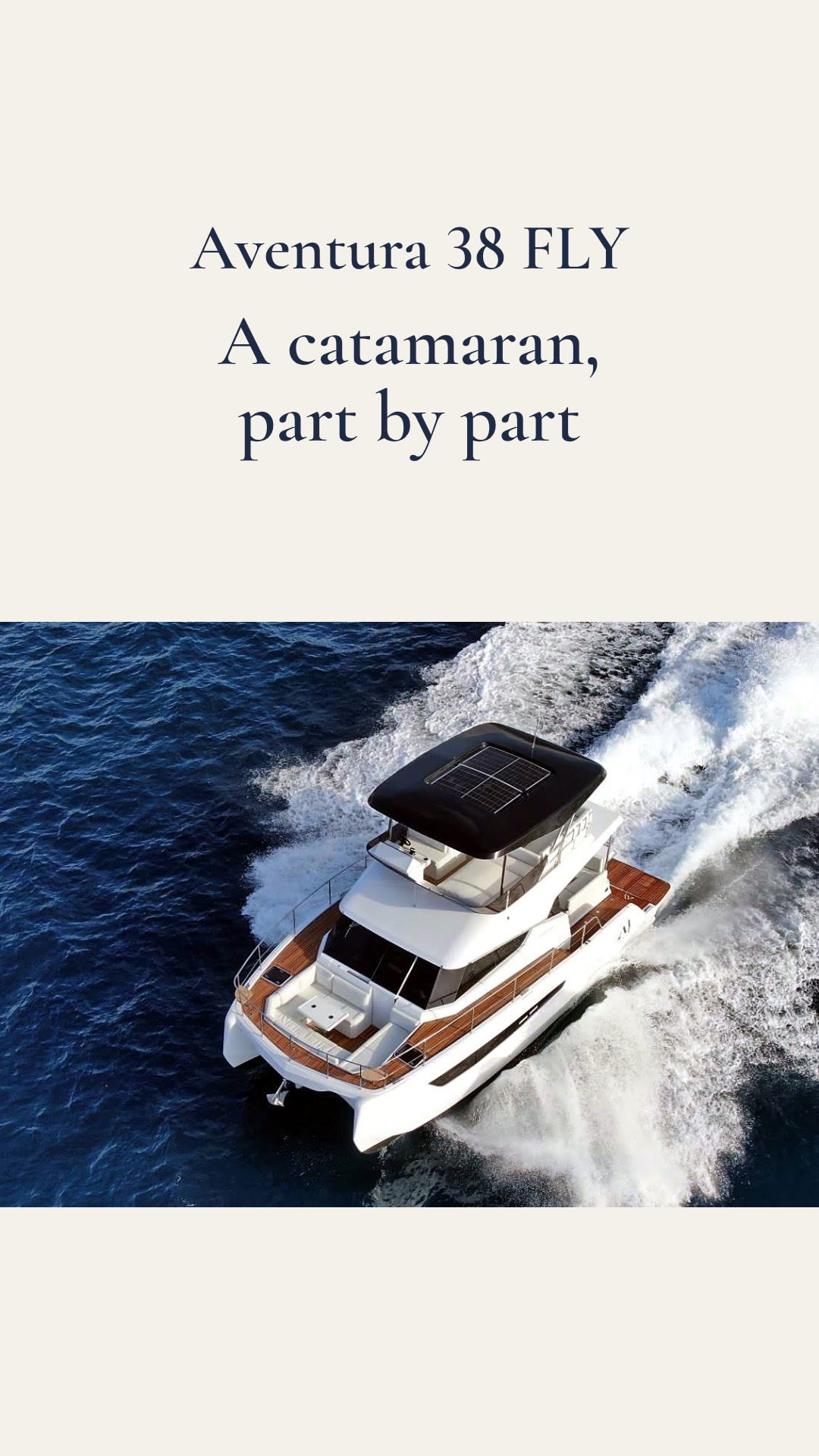 New to catamarans? Here is the Aventura 38 FLY, part by part